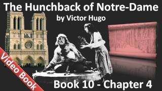 Book 10 - Chapter 4 - The Hunchback of Notre Dame by Victor Hugo victor hugo hunchback of notre dame