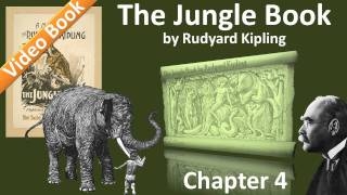 Chapter 04 - The Jungle Book by Rudyard Kipling