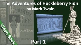 Part 1 - The Adventures of Huckleberry Finn Audiobook by Mark Twain (Chs 01-10)